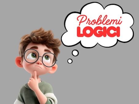 Problemi Logici di Matematica – Terza Elementare
