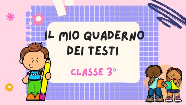 QUADERNO DEI TESTI per la classe 3^
