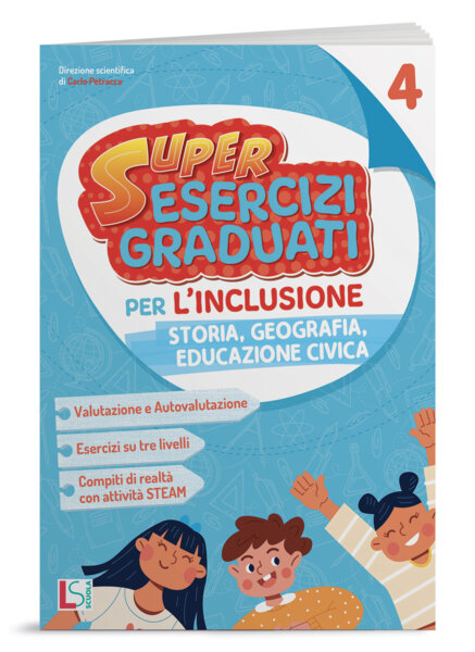 SUPER ESERCIZI GRADUATI PER L'INCLUSIONE - STORIA E GEOGRAFIA 4