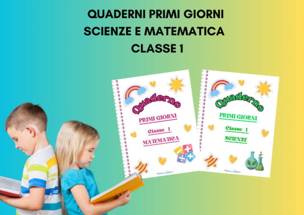KIT Quaderni primi giorni SCIENZE - MATEMATICA Classe 1