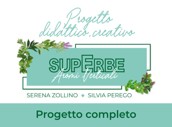 "SuperERBE. Aromi verticali" PROGETTO COMPLETO