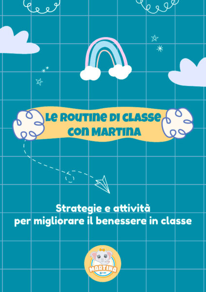 Le routine di classe con Martina - strategie e attività per migliorare il benessere in classe