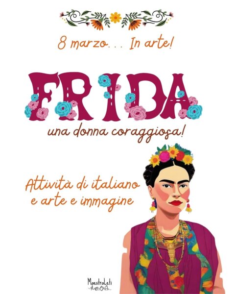 8 Marzo in arte... Frida Kahlo: una donna coraggiosa!