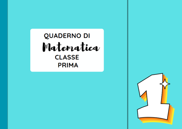 QUADERNO DI MATEMATICA - CLASSE 1