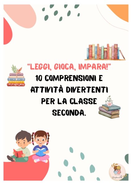 📚 Leggere, Giocare, Imparare – Pacchetto completo di comprensioni e attività per la classe seconda 📚