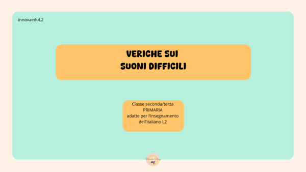 Verifiche sui suoni difficili. Classe seconda/terza Primaria Italiano L2