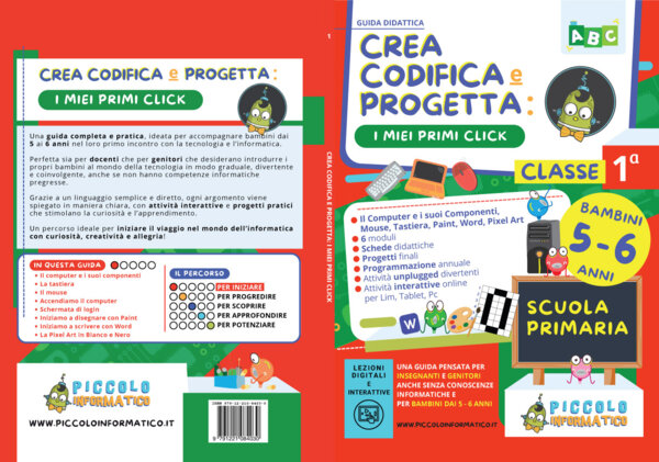 GUIDA DIDATTICA DI INFORMATICA – Computer, Word, Paint e Pixel Art Volume 1 (Livello 1) – Per bambini di 5-6 anni – Scuola Primaria