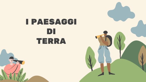 I paesaggi di terra_geografia classe terza
