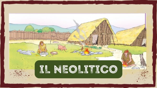 IL NEOLITICO: videolezione di storia con mappa riassuntiva - classe terza - scuola primaria