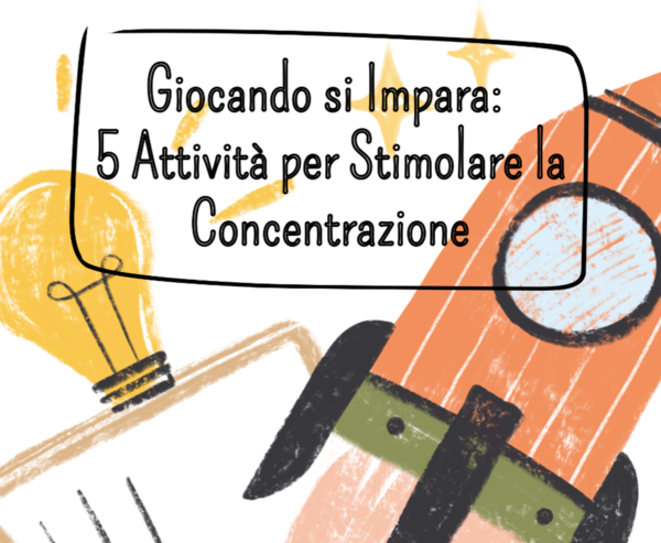 Giocando si impara: 5 attività per stimolare la concentrazione