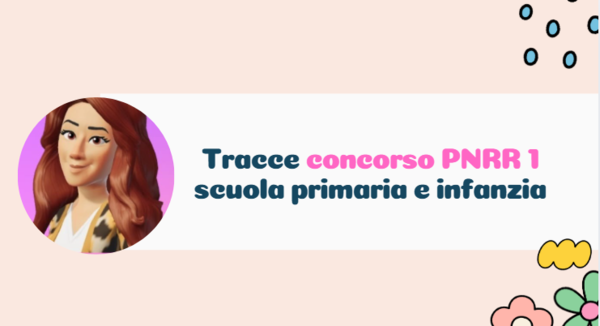 Tracce concorso PNRR 1 e 2 scuola primaria e infanzia