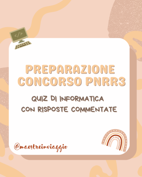 QUIZ COMMENTATI INFORMATICA