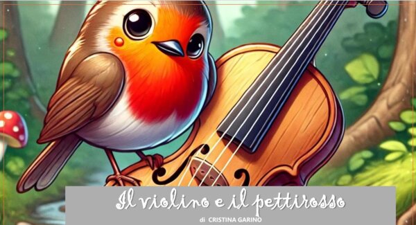 IL VIOLINO E IL PETTIROSSO