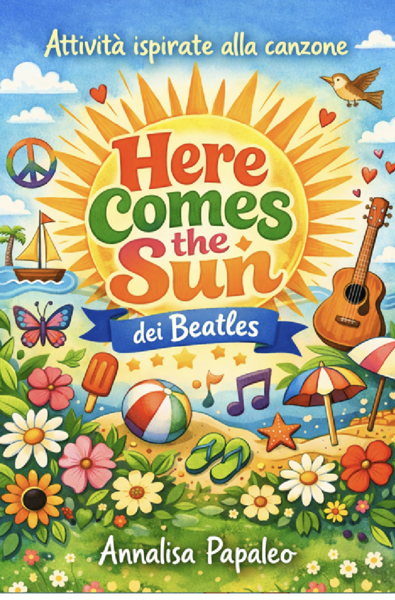 Here comes the sun (Summertime) attività ispirata ai Beatles