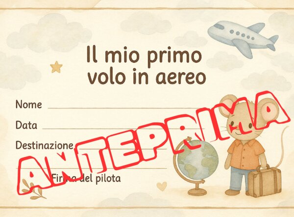 🧸 Certificato “Il mio primo volo in aereo”