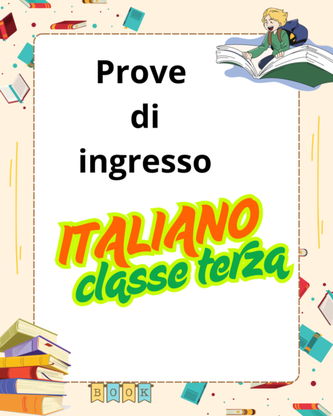 PROVE di INGRESSO ITALIANO classe terza