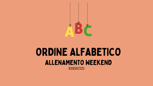 ORDINE ALFABETICO - ALLENAMENTO