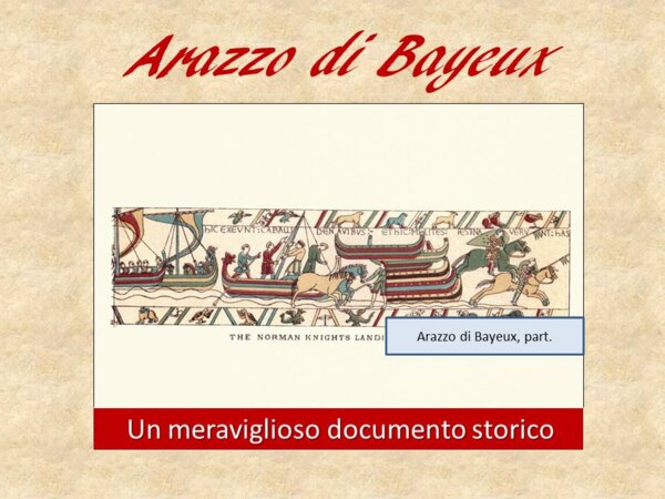 L'arazzo di Bayeux: una storia ricamata.