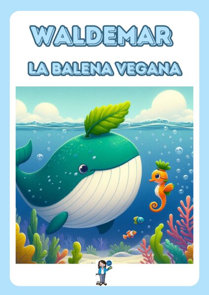 "Waldemar , la balena vegana"