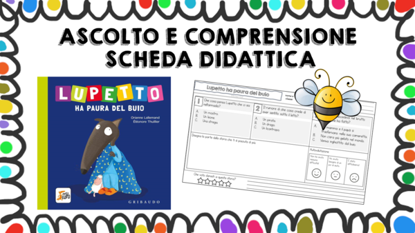 Lupetto ha paura del buio - scheda didattica - comprensione orale