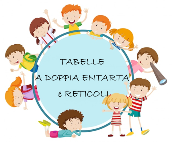 Tabelle doppia entrate e reticoli