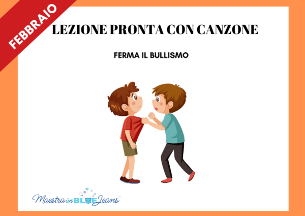 LEZIONE PRONTA: Ferma il Bullismo con CANZONE