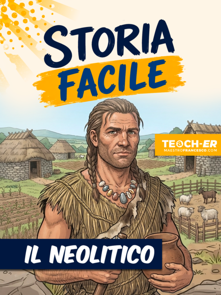 Storia Facile - Il Neolitico