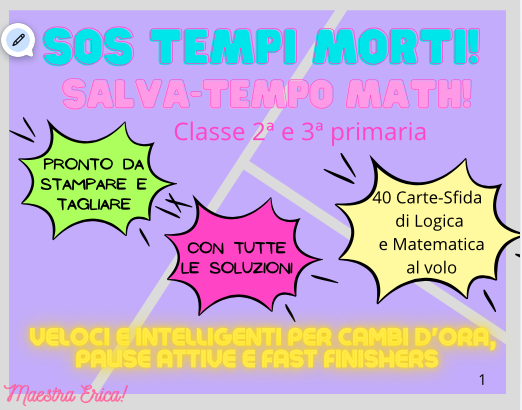 SOS TEMPI MORTI! 40 Carte-Sfida di Logica e Matematica al volo (Classe 2ª e 3ª)