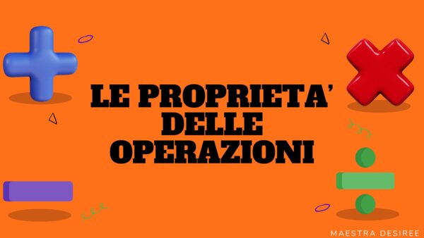 le proprietà delle 4 operazioni