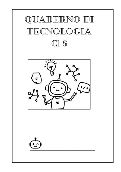 Quaderno di tecnologia cl 5
