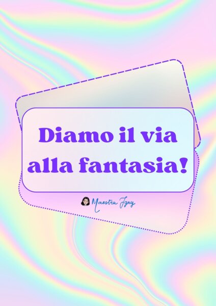 Diamo il via alla fantasia!