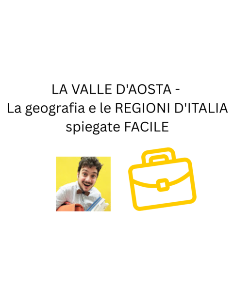 LA VALLE D'AOSTA - La geografia e le REGIONI D'ITALIA spiegate FACILE
