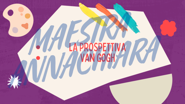 LA PROSPETTIVA - VAN GOGH