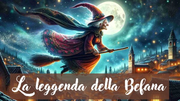LA LEGGENDA DELLA BEFANA: storia illustrata per bambini