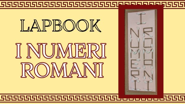 LAPBOOK I NUMERI ROMANI: con regole ed esempi