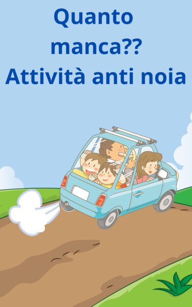 Attività anti-noia durante i viaggi in macchina