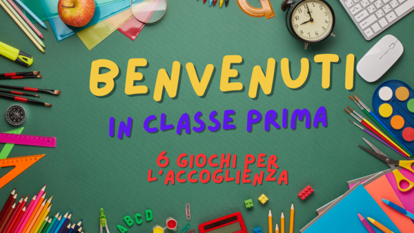 Benvenuti in Prima! 6 Giochi di Accoglienza per Iniziare Insieme