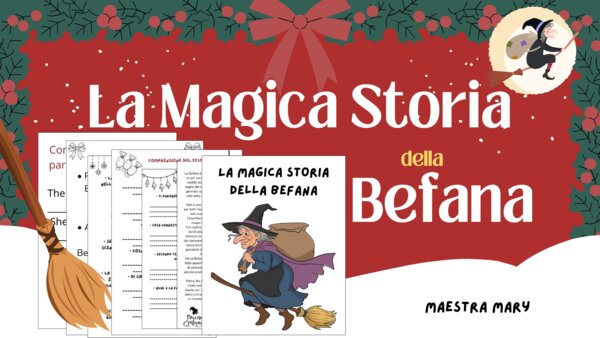 La Magica Storia della Befana: Lettura + Comprensione, Matematica e Inglese