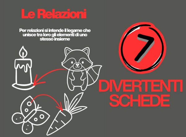 LE RELAZIONI: 7 SCHEDE DIDATTICHE DIVERTENTI CLASSE PRIMA ELEMENTARE