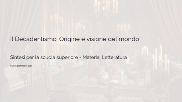 Il Decadentismo 1: Origini e Visione del Mondo - Lezione + verifica (PPTX Modificabile)