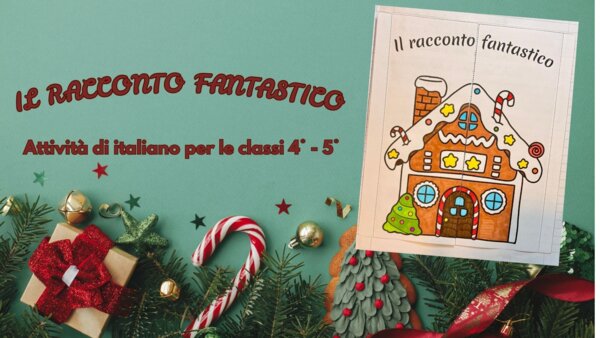 Il racconto FANTASTICO 🎄- attività di italiano per le classi 4° - 5°