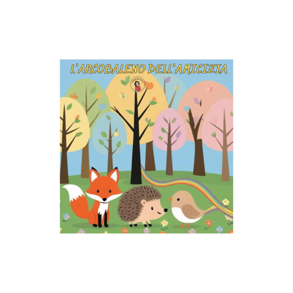 L`ARCOBALENO DELL`AMICIZIA