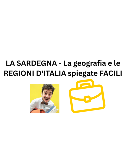 LA SARDEGNA - La geografia e le REGIONI D'ITALIA spiegate FACILI