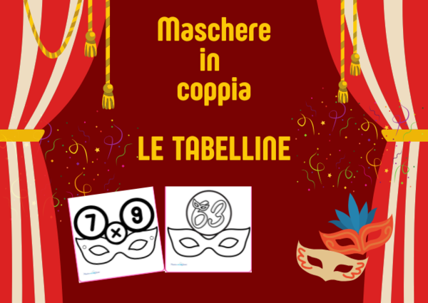 Le maschere di "coppia" : gioca con le tabelline!