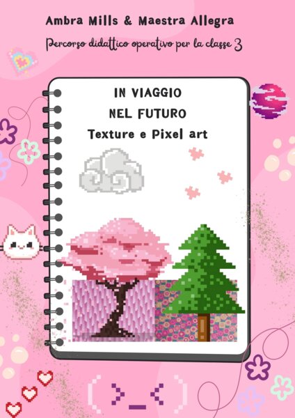 In Viaggio nel Futuro: Texture e Pixel Art