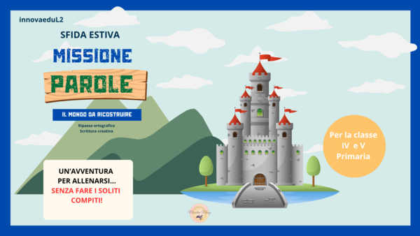 Sfida Estiva - Miissione Parole Ripasso ortografico e scrittura creativa