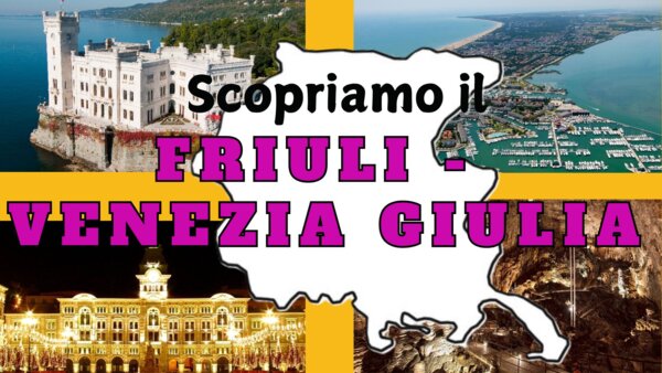 IL FRIULI VENEZIA-GIULIA - Le regioni d'Italia - video lezione
