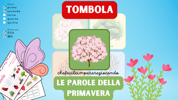PRIMAVERA - TOMBOLA - CLASSI PRIMA E SECONDA - ANCHE PER NAI E BES - ITALIANO E STORIA