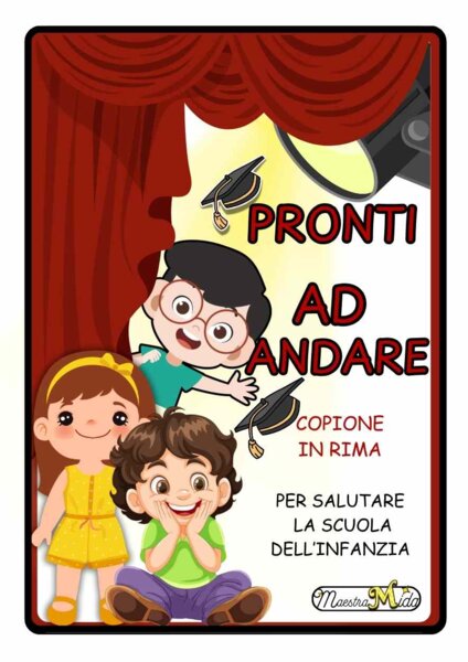 Pronti ad Andare: copione in rima per salutare la scuola dell'infanzia