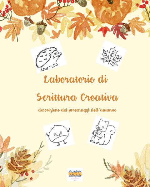 Laboratorio di scrittura creativa - descriviamo personaggi dell'autunno